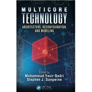 Multicore Technology: Architecture, Reconfiguration, and Modeling