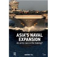 AsiaÆs Naval Expansion: An Arms Race in the Making?