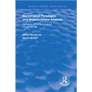 Sociological Paradigms and Organisational Analysis: Elements of the Sociology of Corporate Life book cover, ISBN 9781472462503