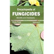 Encyclopedia of Fungicides: Benefits and Drawbacks