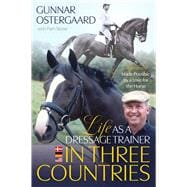 Life As a Dressage Trainer in Three Countries,9781646012503