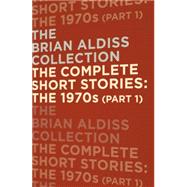 The Complete Short Stories: the 1970s