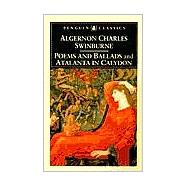 Poems and Ballads and Atalanta in Calydon