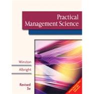 Practical Management Science, Revised (with CD-ROM, Decision Making Tools and Stat Tools Suite, and Microsoft Project)