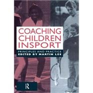 Coaching Children in Sport: Principles and Practice