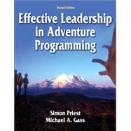 Effective Leadership in Adventure Programming - 2nd Edition