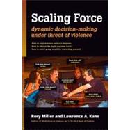 Scaling Force Dynamic Decision Making Under Threat of Violence