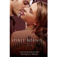 Spirit Bound A Vampire Academy Novel