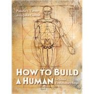 How to Build a Human In Seven Evolutionary Steps