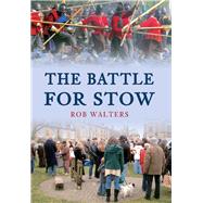 The Battle for Stow