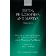 Justin, Philosopher and Martyr: Apologies