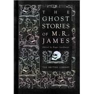 The Ghost Stories of M.R. James