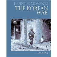 Defining Moments : The Korean War