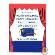 Merry Christmas Happy Hanukkah : A Multilingual Songbook and CD