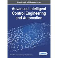 Handbook of Research on Advanced Intelligent Control Engineering and Automation