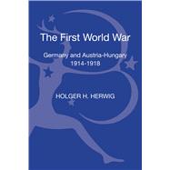 The First World War Germany and Austria-Hungary 1914-1918