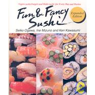 Fun and Fancy Sushi Nigiri-zushi, Onigiri and Maki-zushi for Every Day and Parties