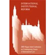 International Institutional Reform: 2005 Hague Joint Conference on Issues of International Law