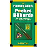 The Pocket Book of  Pocket Billiards The Rack, The Rules—And A Working Pool Table