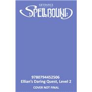 Spellbound: Ellian’s Daring Quest, Level 2