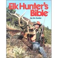 Elk Hunter's Bible