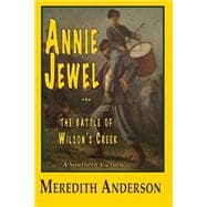 Annie Jewel and the Battle of Wilson's Creek