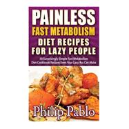 Painless Fast Metabolism Diet Recipes for Lazy People
