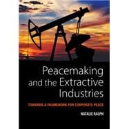 Peacemaking and the Extractive Industries