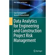 Data Analytics for Engineering and Construction Project Risk Management