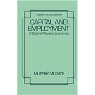 Capital and Employment: A Study of Keyne's Economics
