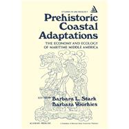 Prehistoric Coastal Adaptations : The Economy and Ecology of Maritime Middle America