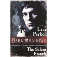 Dark Shadows : The Salem Branch