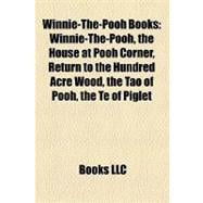 Winnie-the-Pooh Books : Winnie-the-Pooh, the House at Pooh Corner, Return to the Hundred Acre Wood, the Tao of Pooh