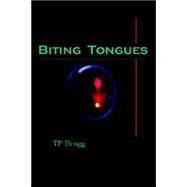 Biting Tongues