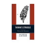Taiwan's Struggle Voices of the Taiwanese