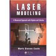 Laser Modeling: A Numerical Approach with Algebra and Calculus