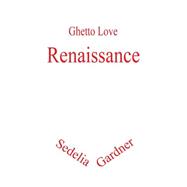 Ghetto Love: Renaissance