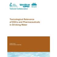 Toxicological Relevance of EDCs and Pharmaceuticals in Drinking Water