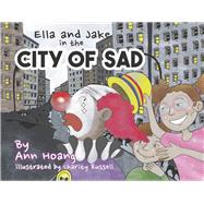 Ella and Jake in the City of Sad Book 1