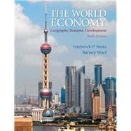 World Economy, The  Geography, Business, Development
