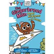 The Gingerbread Man: Paper Airplanes on the Loose: A Graphic Novel book cover, ISBN 9780593532508