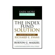 Earn More, Sleep Better : The Index Fund Solution: A Step-by-Step Investment Guide