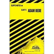 CliffsNotes<sup>®</sup> on Eliot's Adam Bede