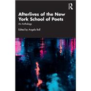 Afterlives of the New York School of Poets