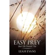 Easy Prey: Don't Be Conned, Too