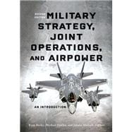 Military Strategy, Joint Operations, and Airpower