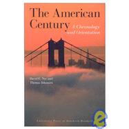 The American Century A Chronology and Orientation