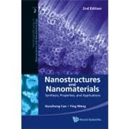 Nanostructures and Nanomaterials: Synthesis, Properties, and Applications