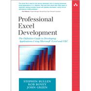 Professional Excel Development The Definitive Guide to Developing Applications Using Microsoft Excel and VBA