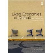 Lived Economies of Default: Consumer Credit, Debt Collection and the Capture of Affect